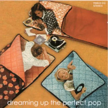 Dreaming Up the Perfect Pop by Various Artists - album cover