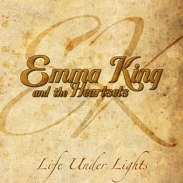 Life Under Lights by Emma King and the Heartsets - album cover