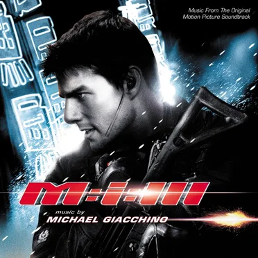 Mission: Impossible III: Music From the Original Motion Picture Soundtrack