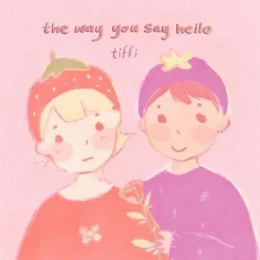 The Way You Say Hello