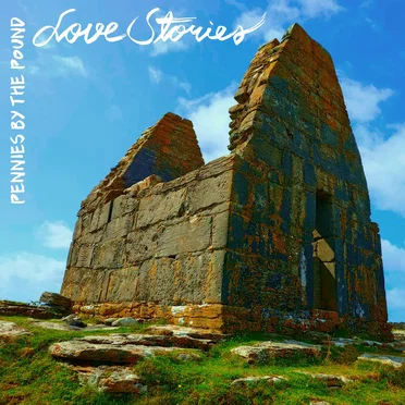 Love Stories by Pennies by the Pound - album cover