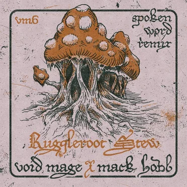 Ruggleroot Stew (spoken word remix)
