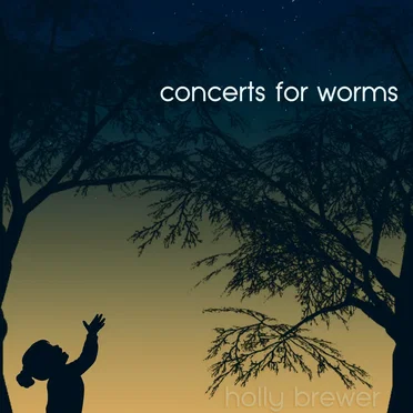 Concerts for Worms