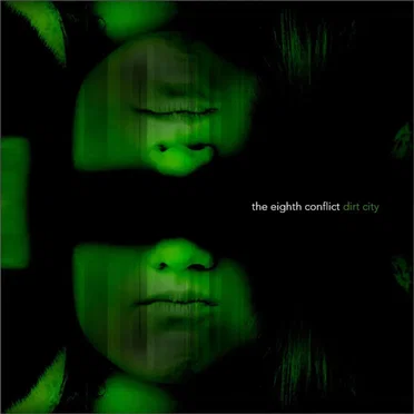 Dirt City by The Eighth Conflict - album cover