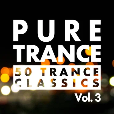 Pure Trance, Vol. 3: 50 Trance Classics by Various Artists - album cover