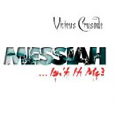 Messiah... Isn't It Me? / Faces of Vice