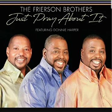 Just Pray About It by The Frierson Brothers - album cover