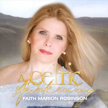 A Celtic Awakening by Faith Marion Robinson - album cover