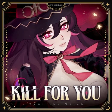 Kill For You
