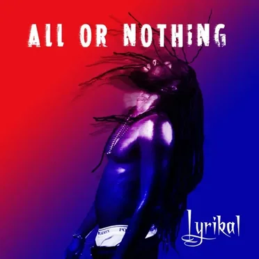 All or Nothing by Lyrikal - album cover