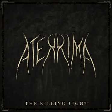 The Killing Light by Aterrima - album cover