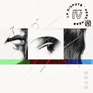 Here, Hear. IV by La Dispute - album cover