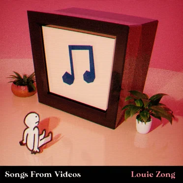 Songs From Videos by Louie Zong - album cover