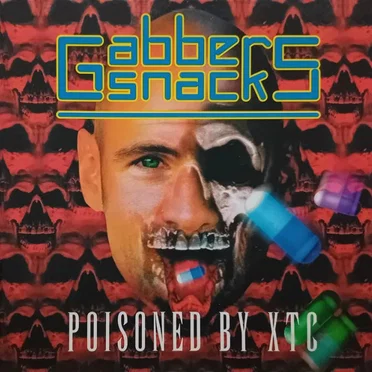Gabber Snacks: Poisoned by XTC by Various Artists - album cover