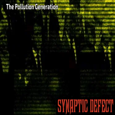 The Pollution Generation by Synaptic Defect - album cover