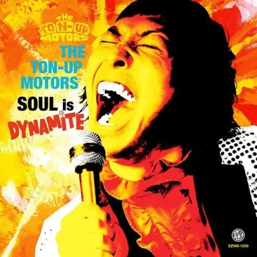SOUL is DYNAMITE by THE TON-UP MOTORS - album cover