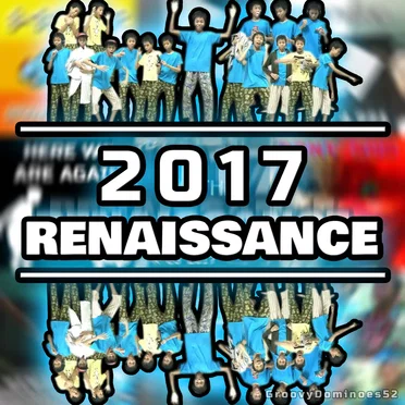 2017: Renaissance