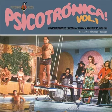 Psicotrónica! Vol. 1 (Spanish Cinematic Grooves & Funky Soundtracks, 1968-1978) by Various Artists - album cover