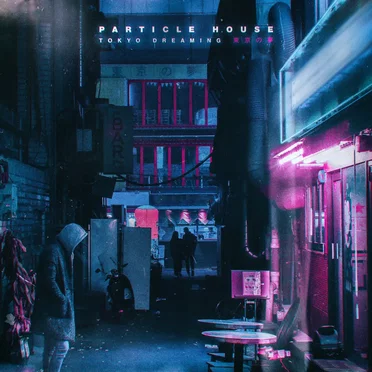Tokyo Dreaming by Particle House - album cover