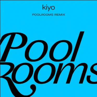 Poolrooms Remix by Kiyo - album cover