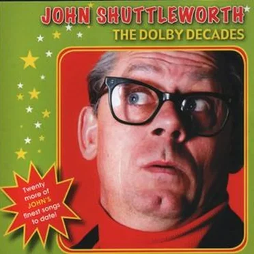 The Dolby Decades by John Shuttleworth - album cover