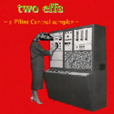 Two Effs: A Fflint Central Sampler by Various Artists - album cover