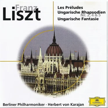 Les Preludes / Ungarische Rhapsodien / Ungarische Fantasie