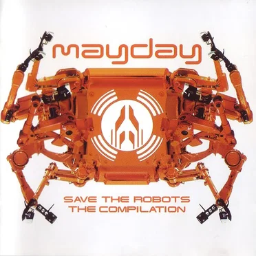 Mayday: Save the Robots: The Compilation by Various Artists - album cover