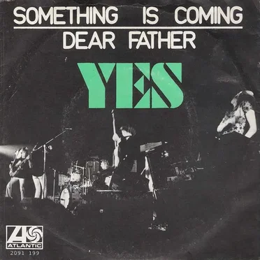 Something Is Coming / Dear Father