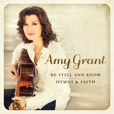 Be Still and Know… Hymns & Faith