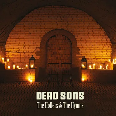 The Hollers & the Hymns by Dead Sons - album cover