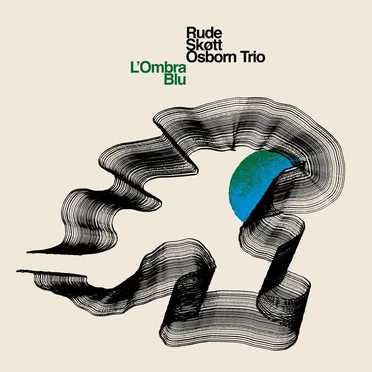 L'Ombra Blu by Rude Skøtt Osborn Trio - album cover