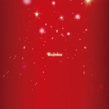 Rejoice