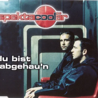 Du bist abgehau’n