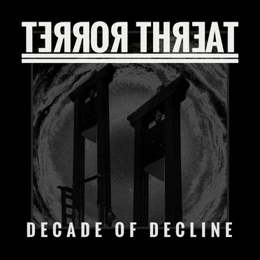 Decade of Decline by Terror Threat - album cover