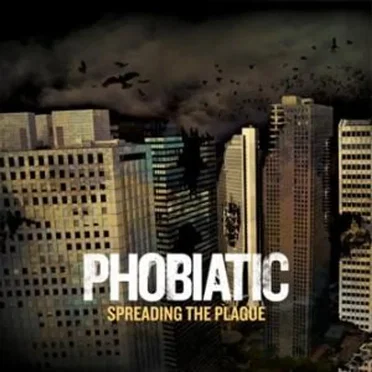 Spreading the Plague by Phobiatic - album cover
