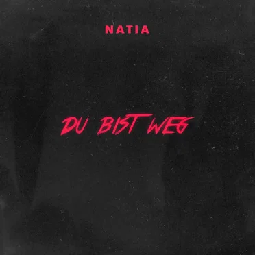 Du bist weg
