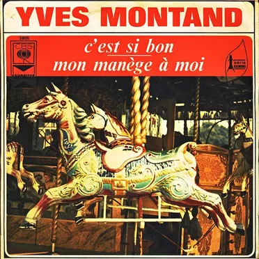 C'est si bon / Mon manège à moi