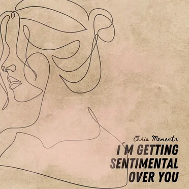 I’m Getting Sentimental Over You