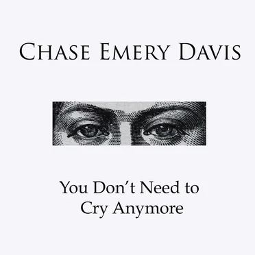 You Don't Need to Cry Anymore