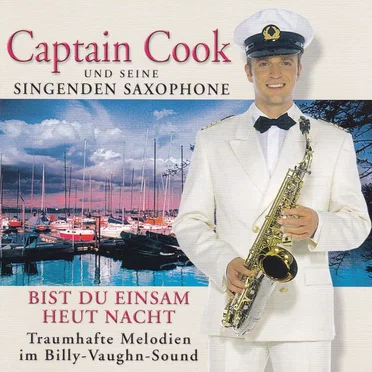 Bist Du einsam heut Nacht by Captain Cook und seine singenden Saxophone - album cover