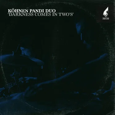 Darkness Comes In Two's by Köhnen Pandi Duo - album cover