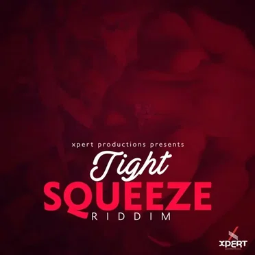 Tight Squeeze Riddim by Xpert Productions - album cover