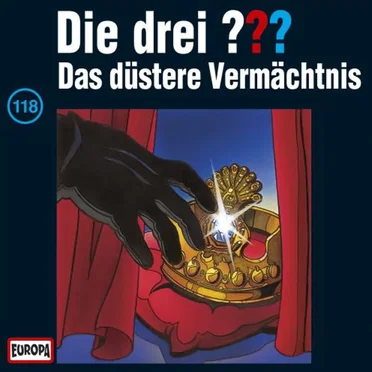 Die drei ??? 118: Das düstere Vermächtnis by Die drei ??? - album cover
