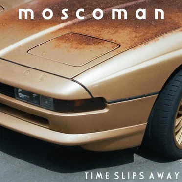 Time Slips Away by Moscoman - album cover
