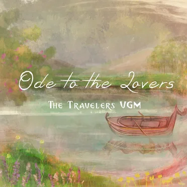 Ode to the Lovers by The Travelers VGM - album cover