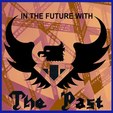 In the Future With by The Past - album cover