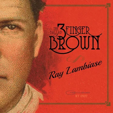 The Ballad of Three Finger Brown