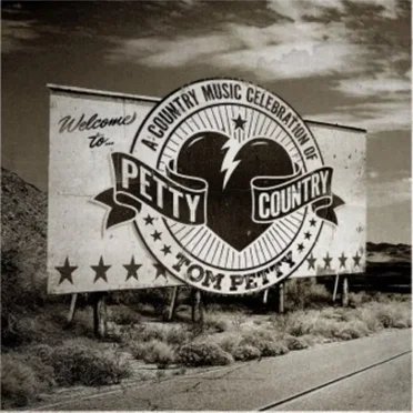 Petty Country: A Country Music Celebration of Tom Petty by Various Artists - album cover