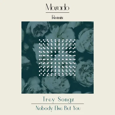 Nobody Else but You (Mozado Remix)